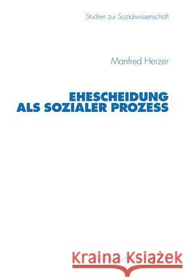 Ehescheidung ALS Sozialer Prozeß Herzer, Manfred 9783531130989 Springer - książka