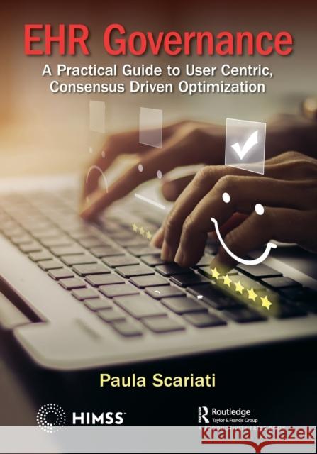 Ehr Governance: A Practical Guide to User Centric, Consensus Driven Optimization Paula Scariati 9780367403928 Productivity Press - książka