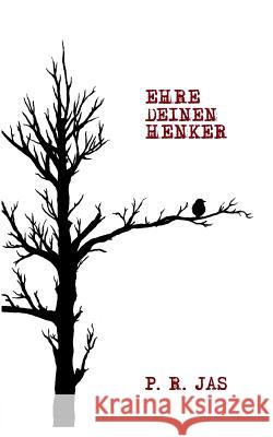 Ehre deinen Henker Peter, Aleksandra 9789995900717 Przemyslaw Jas - książka