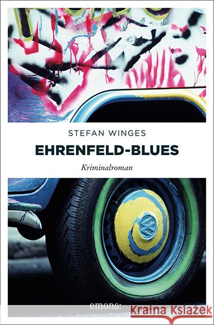 Ehrenfeld-Blues : Köln-Krimi Winges, Stefan 9783740800086 Emons - książka