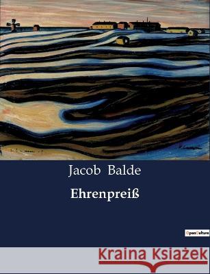 Ehrenpreiss Jacob Balde   9791041933211 Culturea - książka