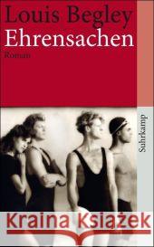 Ehrensachen : Roman Begley, Louis Krüger, Christa  9783518459980 Suhrkamp - książka