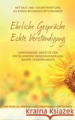 Ehrliche Gespr?che Echte Verst?ndigung: Mit Mut und Verantwortung zu einem besseren Miteinander J?rgen Sack 9783695184835 Bod - Books on Demand - książka