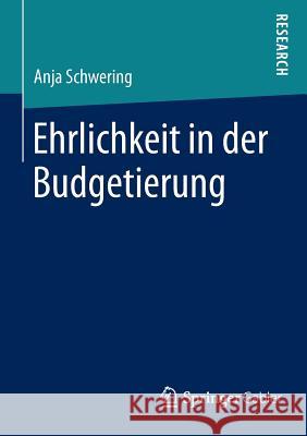 Ehrlichkeit in Der Budgetierung Schwering, Anja 9783658115821 Springer Gabler - książka