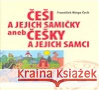 Češi a jejich samičky aneb Češky a jejich samci František Ringo Čech 9788072625031 Galén - książka