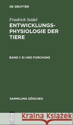 Ei und Furchung Seidel, Friedrich 9783110020106 Walter de Gruyter - książka