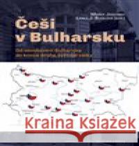 Češi v Bulharsku Marek Jakoubek 9788073255657 Centrum pro studium demokracie a kultury - książka