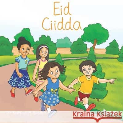 Eid Ciidda: Ciidda (English and Somali Edition) Fadumo M. Ibrahim Yami Group 9781719434379 Createspace Independent Publishing Platform - książka