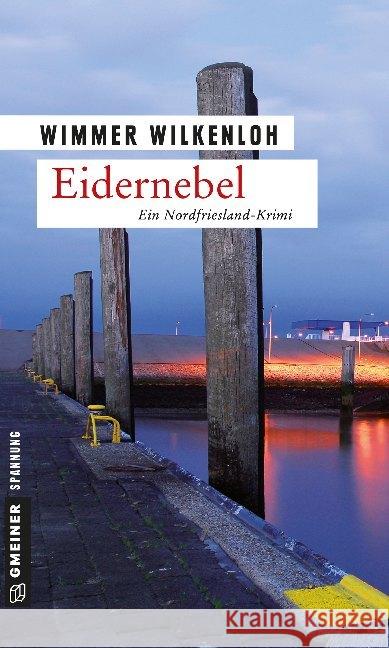 Eidernebel : Ein Nordfriesland-Krimi. Der vierte Fall für Jan Swensen Wilkenloh, Wimmer   9783839211151 Gmeiner - książka