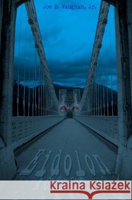 Eidolon: A Ghost Story Joe B., Jr. Vaughan 9781463694197 Createspace - książka