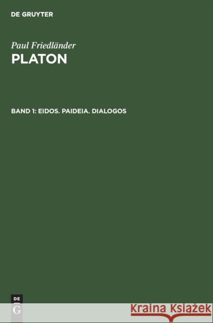 Eidos. Paideia. Dialogos Paul Friedländer 9783111318271 De Gruyter - książka