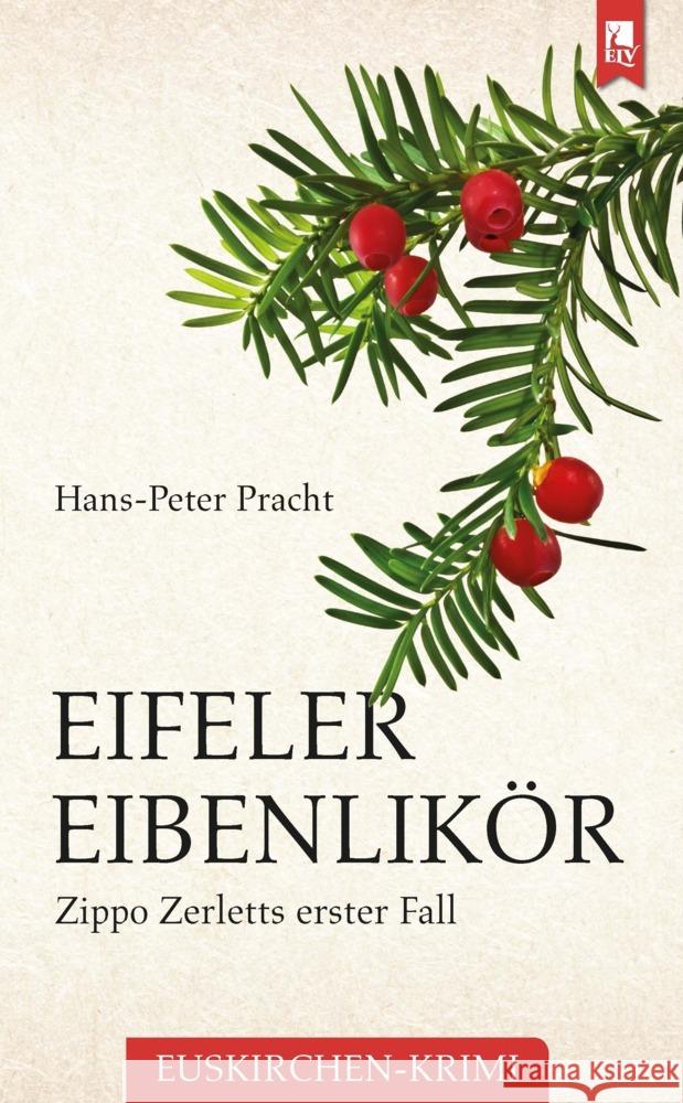 Eifeler Eibenlikör Pracht, Hans-Peter 9783961230679 Mainz Verlagshaus Aachen - książka