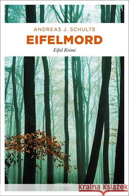 Eifelmord : Eifel Krimi Schulte, Andreas J. 9783740808228 Emons Verlag - książka