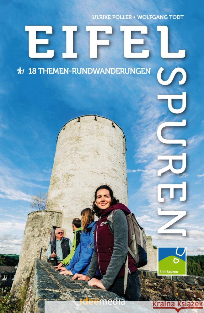 Eifelspuren - 18 Themen-Rundwanderungen mit App- und GPS-Anbindung Poller, Ulrike, Todt, Wolfgang 9783942779692 IDEEmedia - książka