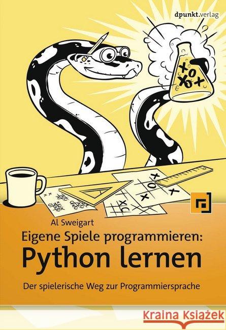 Eigene Spiele programmieren: Python lernen : Der spielerische Weg zur Programmiersprache Sweigart, Al 9783864904929 dpunkt - książka