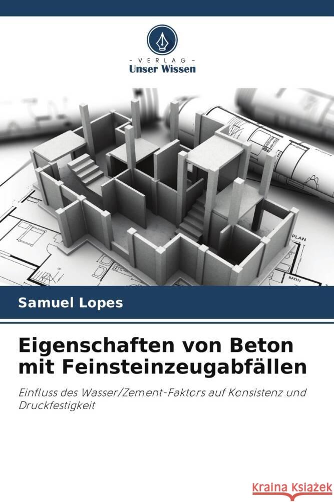 Eigenschaften von Beton mit Feinsteinzeugabf?llen Samuel Lopes 9786206847656 Verlag Unser Wissen - książka