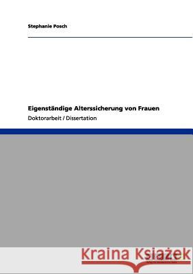 Eigenständige Alterssicherung von Frauen Posch, Stephanie 9783656113171 Grin Verlag - książka