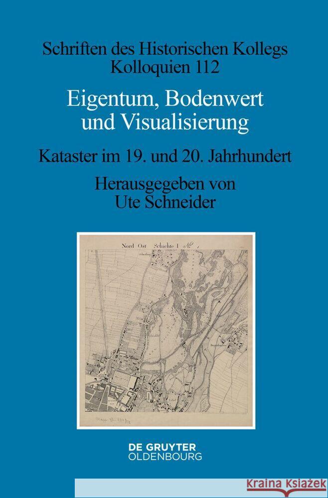 Eigentum, Bodenwert Und Visualisierung: Kataster Im 19. Und 20. Jahrhundert Ute Schneider 9783111132617 de Gruyter Oldenbourg - książka