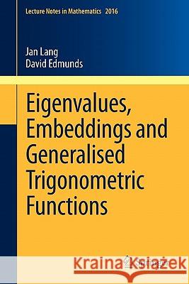 Eigenvalues, Embeddings and Generalised Trigonometric Functions  Lang 9783642182679  - książka