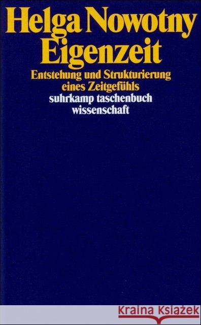 Eigenzeit : Entstehung und Strukturierung eines Zeitgefühls Nowotny, Helga 9783518286524 Suhrkamp - książka