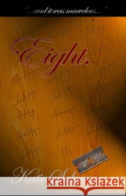 Eight. Katie Salyer 9781515108795 Createspace Independent Publishing Platform - książka