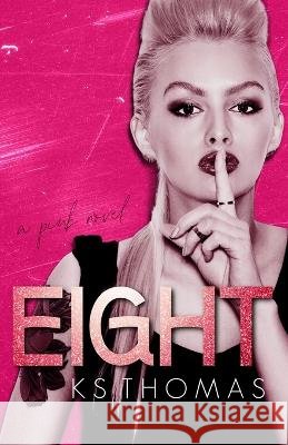 Eight: A pINK Novel K S Thomas 9798365318267 Independently Published - książka