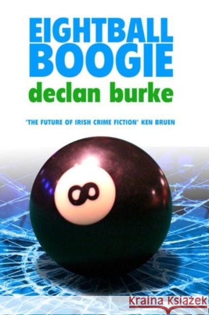 Eight Ball Boogie Declan Burke 9781907593543  - książka