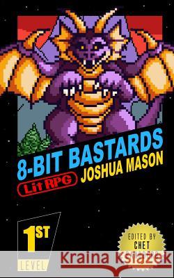 Eight-Bit Bastards: Level One Chet Sandberg Joshua Mason 9781072858904 Independently Published - książka