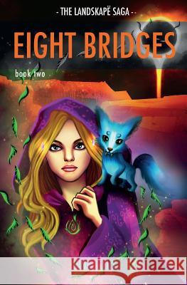 Eight Bridges: Book Two of The Landskapë Saga Zhu, Michelle 9789198234220 Aphorism T&m - książka