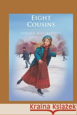 Eight Cousins Louisa May Alcott 9781537282466 Createspace Independent Publishing Platform - książka