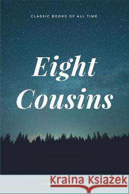 Eight Cousins Louisa May Alcott 9781548083434 Createspace Independent Publishing Platform - książka