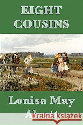 Eight Cousins Louisa May Alcott 9781617201424 SMK Books - książka