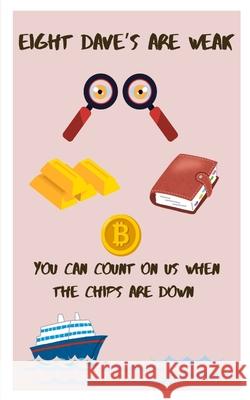 Eight Dave's Are Weak Byron James-Adams 9781763732995 James Byron Books - książka