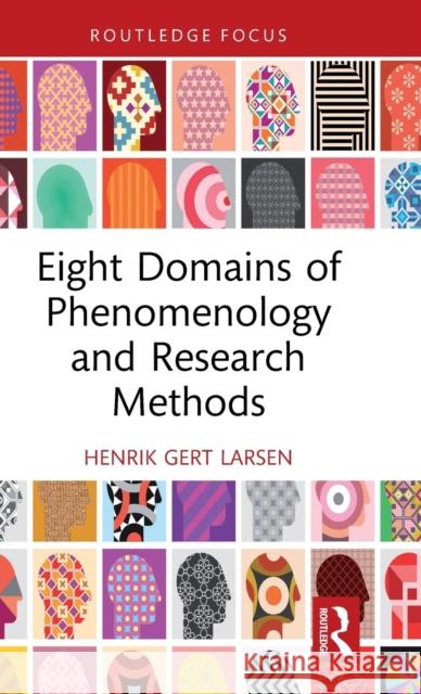 Eight Domains of Phenomenology and Research Methods Henrik Gert Larsen 9781032217970 Routledge - książka