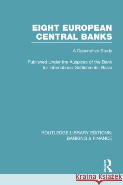 Eight European Central Banks (Rle Banking & Finance): Organization and Activities Various 9780415751735 Routledge - książka