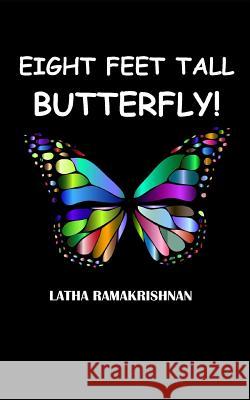 Eight Feet Tall Butterfly!: (Mylee Stories - 1) Latha Ramakrishnan 9781095641675 Independently Published - książka