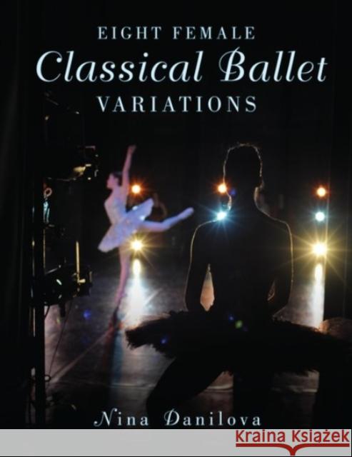 Eight Female Classical Ballet Variations Nina Danilova 9780190227098 Oxford University Press, USA - książka