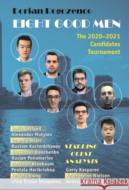 Eight Good Men: The 2020-2021 Candidates Tournament Dorian Rogozenco 9785604177075 Limited Liability Company Elk and Ruby Publis - książka