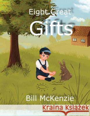 Eight Great Gifts Bill McKenzie 9781631030567 Carypress International Books - książka