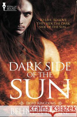 Eight Kingdoms: Dark Side of the Sun Belinda Burke   9781781847848 Totally Bound Publishing - książka