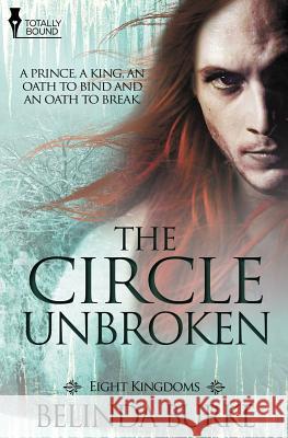 Eight Kingdoms: The Circle Unbroken Burke, Belinda 9781784302757 Totally Bound Publishing - książka
