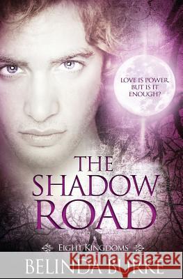 Eight Kingdoms: The Shadow Road Belinda Burke 9781784309701 Pride & Company - książka