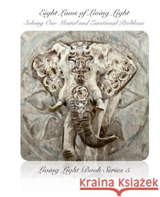Eight Laws of Living Light: Solving Our Mental and Emotional Problems Kiel Aman 9781695014633 Independently Published - książka