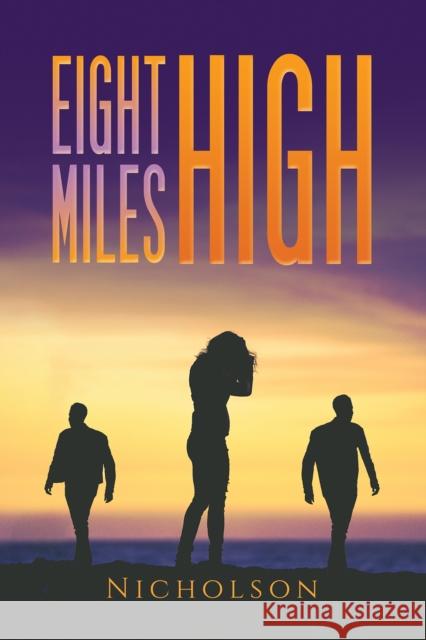 Eight Miles High Nicholson . 9781528929936 Austin Macauley Publishers - książka