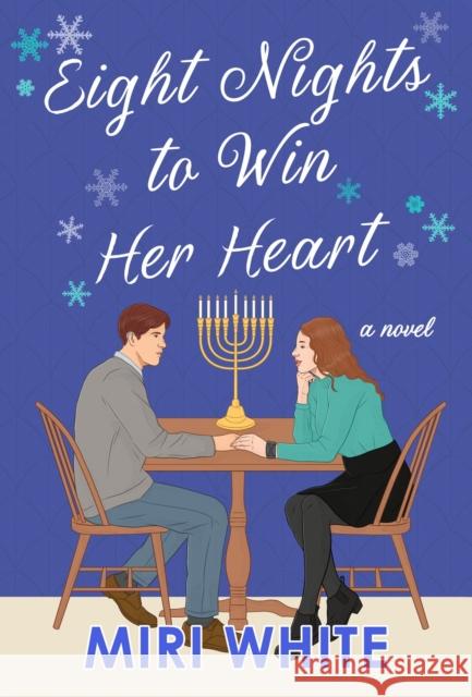 Eight Nights to Win Her Heart: A Novel Miri White 9781639108923 Alcove Press - książka