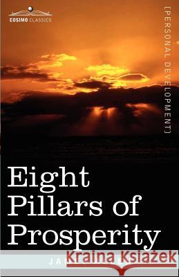 Eight Pillars of Prosperity James Allen (La Trobe University Victoria) 9781602061750 Cosimo Classics - książka
