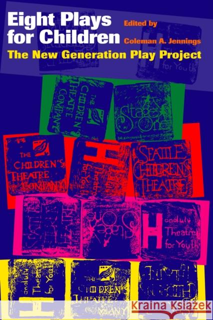 Eight Plays for Children: The New Generation Play Project Jennings, Coleman a. 9780292740570 University of Texas Press - książka