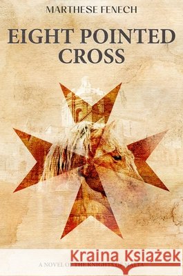 Eight Pointed Cross Marthese Fenech 9781998672288 Rising Action - książka
