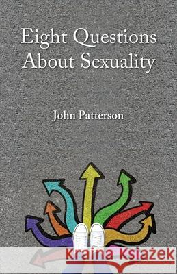 Eight Questions About Sexuality John Patterson 9781839751561 Grosvenor House Publishing Limited - książka