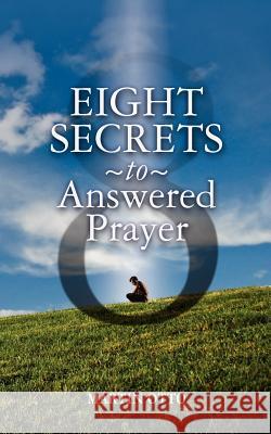 Eight Secrets to Answered Prayer Martin Otto 9781456459123 Createspace - książka